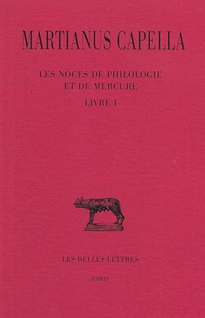 Image du vendeur pour Les noces de Philologie et de Mercure. Tome I : Livre I mis en vente par Calepinus, la librairie latin-grec