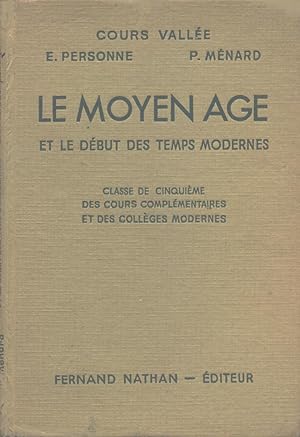 Imagen del vendedor de Le Moyen Age et le dbut des temps modernes a la venta por Calepinus, la librairie latin-grec