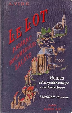 Le Lot, Padirac, Rocamadour, Lacave