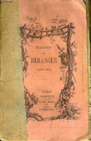 Bild des Verkufers fr CHANSONS DE P.-J. DE BERANGER 1815-1834 CONTENANT LES DIX CHANSONS PUBLIEES EN 1847 - EDITION ELZEVIRIENNE. zum Verkauf von Le-Livre