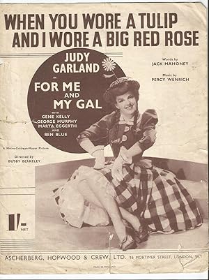 When You Wore a Tulip and I Wore a Big Red Rose. From the Film "For Me and My Gal." Judy Garland ...