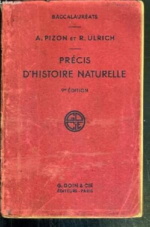 Bild des Verkufers fr PRECIS D'HISTOIRE NATURELLE A L'USAGE DES CANDIDATS DE PHILOSOPHIE ET DE MATHEMATIQUES - 9eme EDITION CONFORME AUX DERNIERS PROGRAMMES OFFICIELS. zum Verkauf von Le-Livre