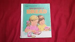 Imagen del vendedor de How God Gives Us Bread a la venta por Betty Mittendorf /Tiffany Power BKSLINEN