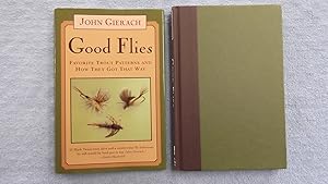 Seller image for Good Flies. Favorite Trout Patterns and How They Got That Way. for sale by Bruce Cave Fine Fly Fishing Books, IOBA.