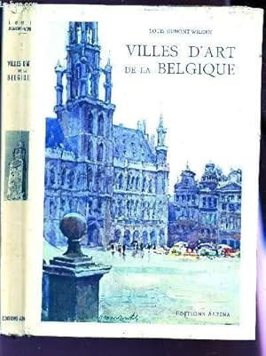 Bild des Verkufers fr VILLES D'ART DE LA BELGIQUE zum Verkauf von Le-Livre