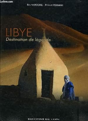 Image du vendeur pour LIBYE DESTINATION DE LEGENDE mis en vente par Le-Livre