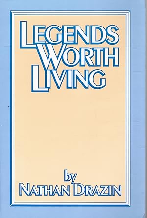 Seller image for Legends Worth Living for sale by Bookshop Baltimore