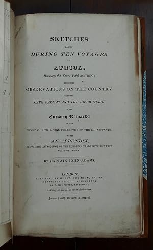 Image du vendeur pour Sketches taken during Ten Voyages to Africa, Between the Years 1786 and 1800 : including Observations on the Country between Cape Palmas and the River Congo, and Cursory Remarks on the Physical and Moral Character of the Inhabitants: mis en vente par HALEWOOD : ABA:ILAB : Booksellers :1867