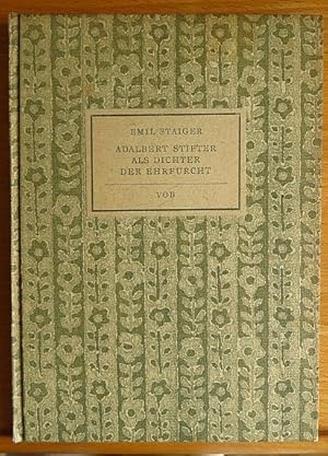 Adalbert Stifter als Dichter der Ehrfurcht. Fünfzehnte Veröffentlichung der Vereinigung Oltner Bü...