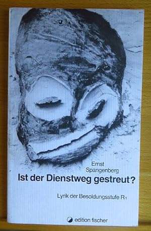 Seller image for Ist der Dienstweg gestreut? : Lyrik d. Besoldungsstufe R1. for sale by Antiquariat Blschke