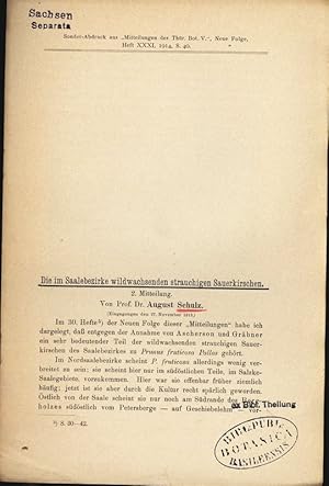 Bild des Verkufers fr Die im Saalebezirke wildwachsenden strauchigen Sauerkirschen. 2. Mitteilung. Sonderabdruck aus" Mitteilungen des Thr. Bot. V.", Neue Folge, Heft. XXXI, 1914, S40. zum Verkauf von Antiquariat Bookfarm