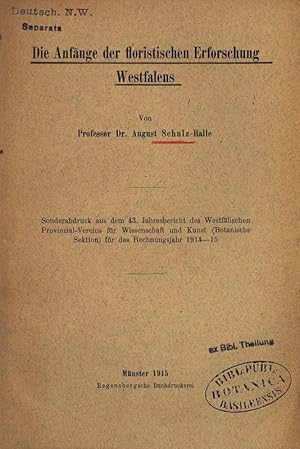 Bild des Verkufers fr Die Anfnge der floristischen Erforschung Westfalens. Sonderabdruck aus dem 43. Jahresbericht des Westflischen Provinzial-Vereins fr Wissenschaft und Kunst (Botanische Sektion) fr das Rechnungsjahr 1914 15 zum Verkauf von Antiquariat Bookfarm