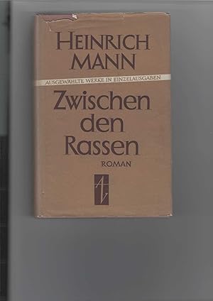 Bild des Verkufers fr Zwischen den Rassen. Roman. Ausgewhlte Werke in Einzelausgaben, Band II (2). Mit einem Nachwort von Alfred Kantorowicz. zum Verkauf von Antiquariat Frank Dahms