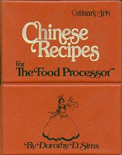 Culinary Arts Chinese recipes for the food processor