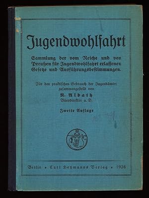 Jugendwohlfahrt : Sammlung der vom Reiche und von Preußen für Jugendwohlfahrt erlassenen Gesetze ...