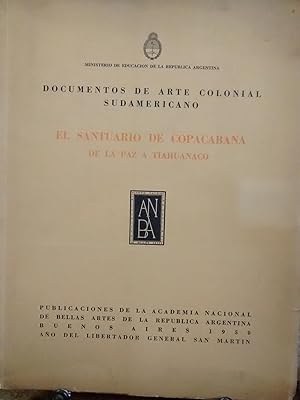 Documentos de Arte Colonial Sudamericano. . Bolivia. Cuaderno VII : El Santuario de Copacabana. D...
