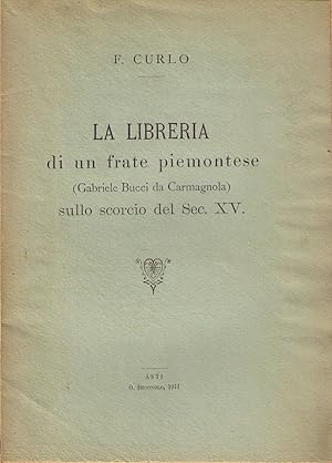 La libreria di un frate piemontese (Gabriele Bucci da Carmagnola) sullo scorcio del Sec. XV