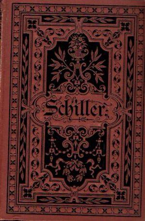 Schillers sämmtliche Werke in zwölf Bänden. in vier Büchern.