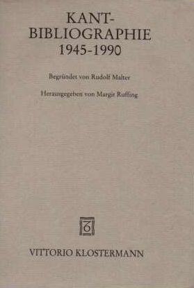 Kant - Bibliographie 1945 - 1990. Hrsg. von Margit Ruffing.