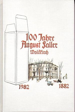 100 Jahre August Faller Waldkirch. 1882 - 1982. Firmenfestschrift.