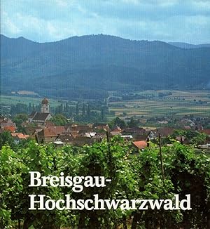 Breisgau-Hochschwarzwald. Land vom Rhein über den Schwarzwald zur Baar.