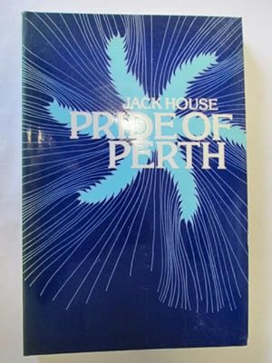 Seller image for Pride of Perth, The Story of Arthur Bell & Sons Ltd., Scotch Whisly Distillers for sale by Goldstone Rare Books