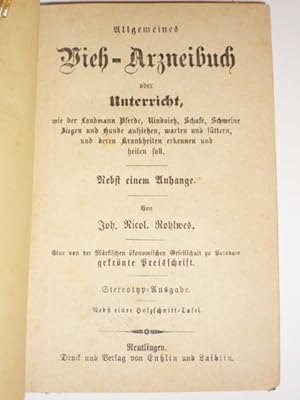 Seller image for Vieh-Arzneibuch oder Unterricht, wie der Landmann Pferde, Rindvieh, Schafe, Schweine, Ziegen und Hunde aufziehen, warten und fttern, und deren Krankheiten erkennen und heilen soll. for sale by Antiquariat Diderot