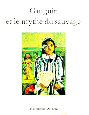 Gauguin et le mythe du sauvage (nummeriertes Hardcover)