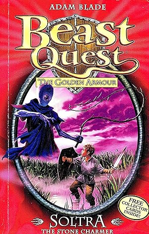 Beast Quest : The Golden Armour : Soltra The Stone Charmer :