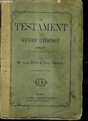 Imagen del vendedor de LE TESTAMENT DE CESAR GIRODOT COMEDIE EN TROIS ACTES EN PROSE / 4E EDITION. a la venta por Le-Livre