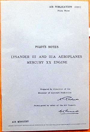 Pilot's Notes for Lysander III and Iiia Aeroplanes. Mercury XX Engine