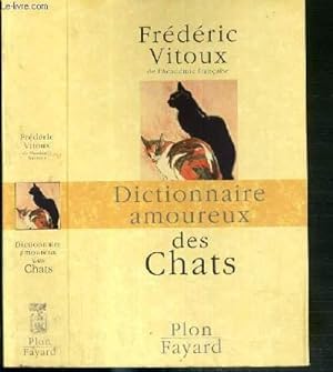 Seller image for DICTIONNAIRE AMOUREUX DES CHATS for sale by Le-Livre