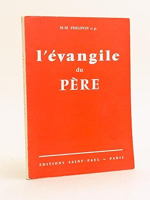 L'Evangile du Père [ Livre dédicacé par l'auteur ]