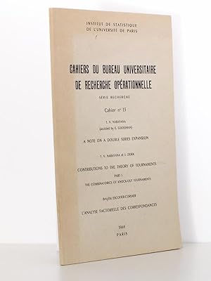 Bild des Verkufers fr Cahiers du bureau universitaire de recherche oprationnelle , Srie Recherche, Cahier n 13 . ( Contient : A note on a double sries Expansion ; Contributions to the theory of tournaments , Part I ; L'analyse factorielle des correspondances ). zum Verkauf von Librairie du Cardinal