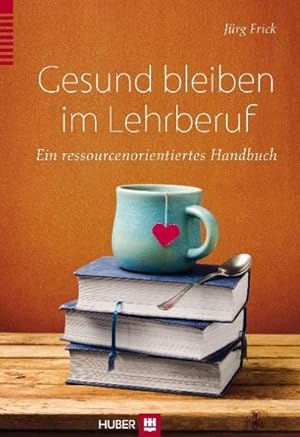 Imagen del vendedor de Gesund bleiben im Lehrberuf a la venta por Rheinberg-Buch Andreas Meier eK