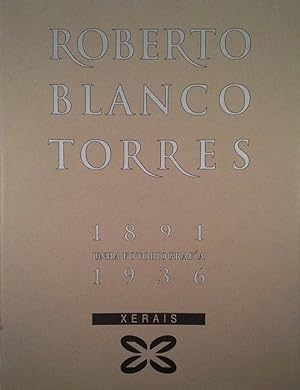 Imagen del vendedor de ROBERTO BLANCO TORRES (1891-1936): UNHA FOTOBIOGRAFIA a la venta por CENTRAL LIBRERA REAL FERROL