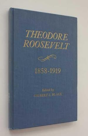 Theodore Roosevelt 1858-1919: Chronology, Documents, Bibliographical Aids