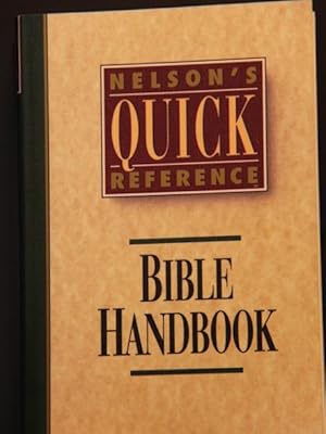 Seller image for Nelson's Quick Reference Bible Handbook: Nelson's Quick Reference Series for sale by Mad Hatter Bookstore
