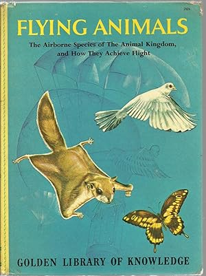 Seller image for Flying Animals: The Airborne Species of The Animal Kingdom, and How They Achieve Flight. for sale by Sabra Books