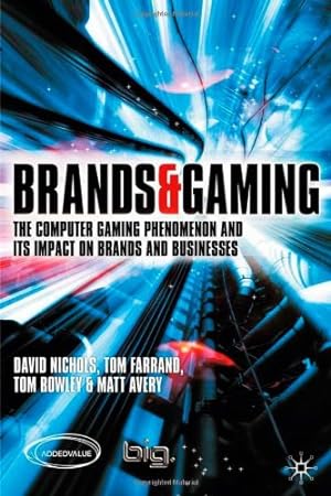 Seller image for Brands and Gaming: The Computer Gaming Phenomenon and Its Impact on Brands and Businesses for sale by Modernes Antiquariat an der Kyll