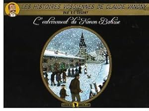 Bild des Verkufers fr L'enterrement du Nonon Batisse. Les histoires vosgiennes de Claude Vanony. zum Verkauf von Bookinerie