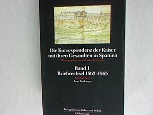 Seller image for Die Korrespondenz der Kaiser mit ihren Gesandten in Spanien: Der Briefwechsel zwischen Ferdinand I., Maximilian II. und Adam von Dietrichstein 1563-1565. for sale by Antiquariat Bookfarm