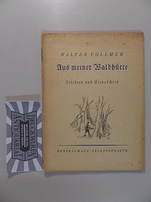 Seller image for Aus meiner Waldhtte : Erlebtes und Erlauschtes. Bertelsmann-Feldposthefte. for sale by Druckwaren Antiquariat