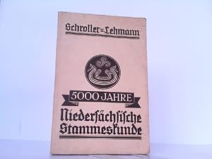 5000 Jahre Niedersächsische Stammeskunde.