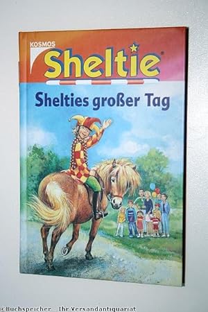 Sheltie : das kleine Pony mit dem großen Herz, Bd. 14. Shelties großer Tag.