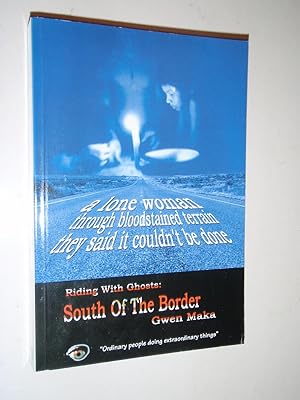 Imagen del vendedor de Riding with Ghosts: South of the Border a la venta por Westgate Bookshop