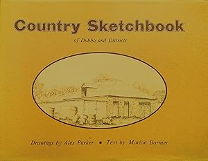 Imagen del vendedor de Country Sketchbook Of Dubbo and District. a la venta por Banfield House Booksellers