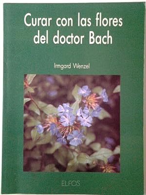 Imagen del vendedor de Curar con las flores del doctor Bach a la venta por MAUTALOS LIBRERA