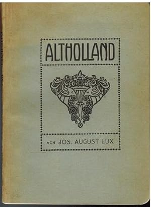 Bild des Verkufers fr Altholland. Mit einem Schlukapitel "Die Kunst von Alt-Holland" von Georg Biermann. zum Verkauf von Antiquariat Appel - Wessling