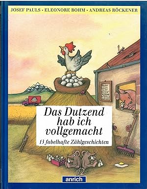 Imagen del vendedor de Das Dutzend hab ich vollgemacht. 13 fabelhafte Zhlgeschichten. a la venta por Antiquariat Biblion